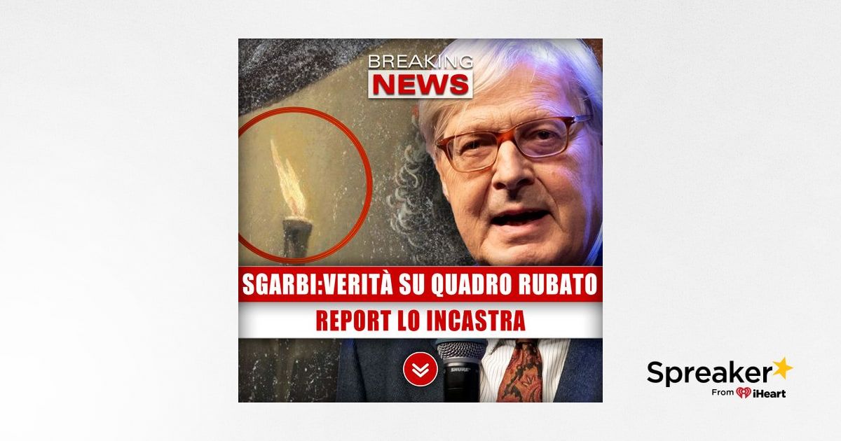 Sgarbi La Verit Sul Quadro Rubato Report Lo Incastra