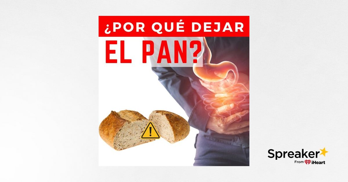 Por Qu Dejar El Pan El Gluten Inflama Tu Cuerpo