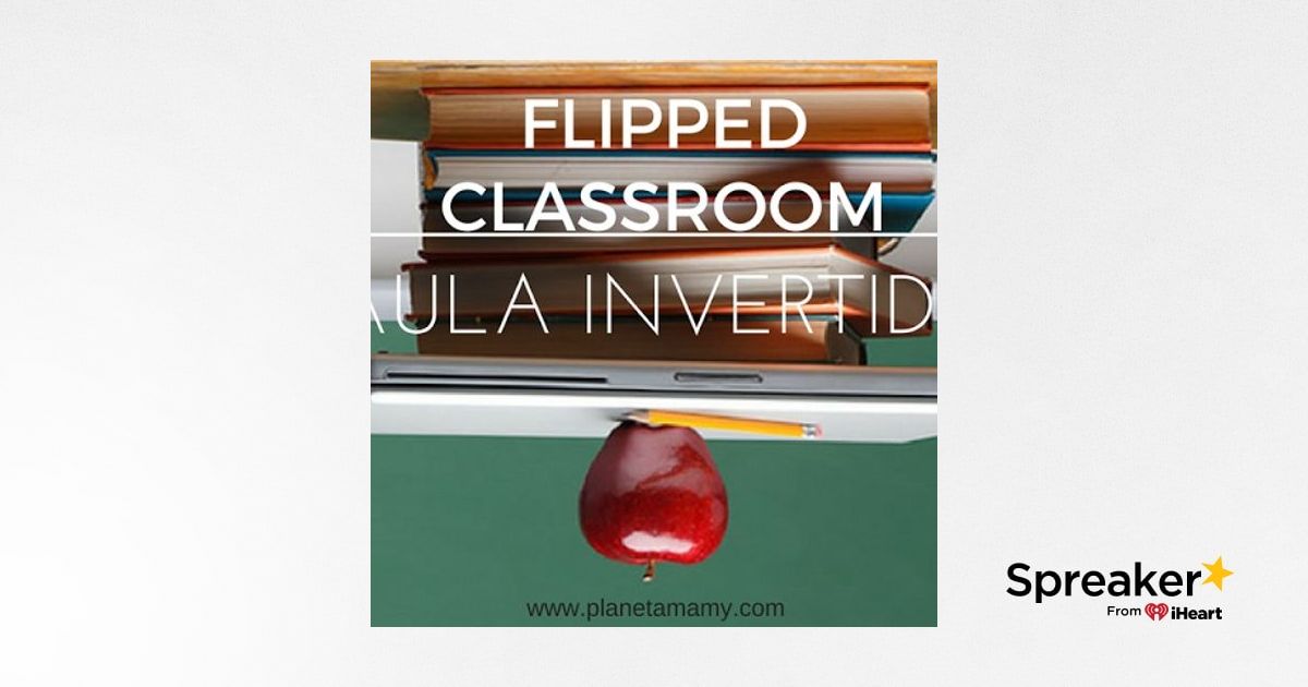 En qué consiste el modelo flipped classroom