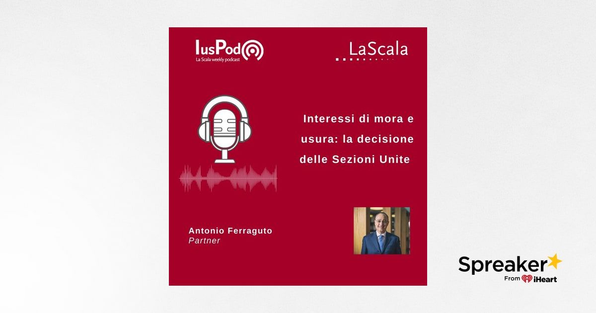 Ep Iuspod Interessi Di Mora E Usura La Decisione Delle Sezioni Unite