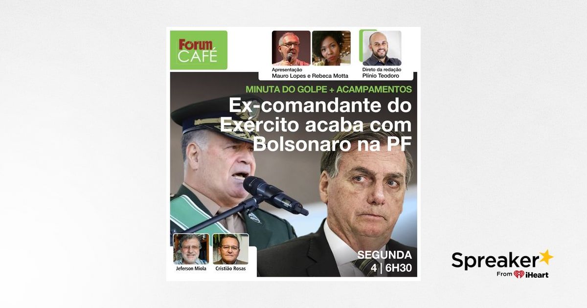 Minuta Do Golpe Acampamentos Ex Comandante Do Ex Rcito Acaba