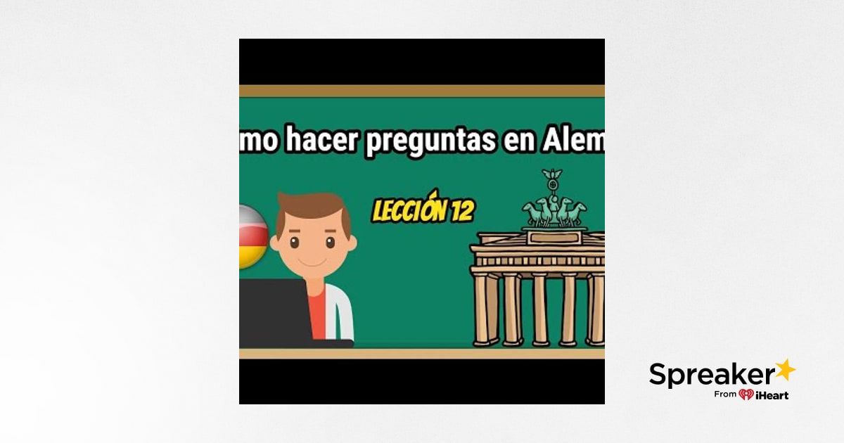 Lecci N C Mo Hacer Preguntas En Alem N Para Principiantes Alem N