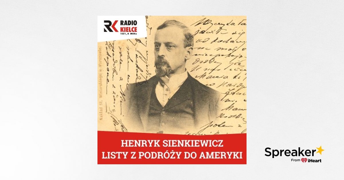 Henryk Sienkiewicz Listy z podróży do Ameryki odc 104