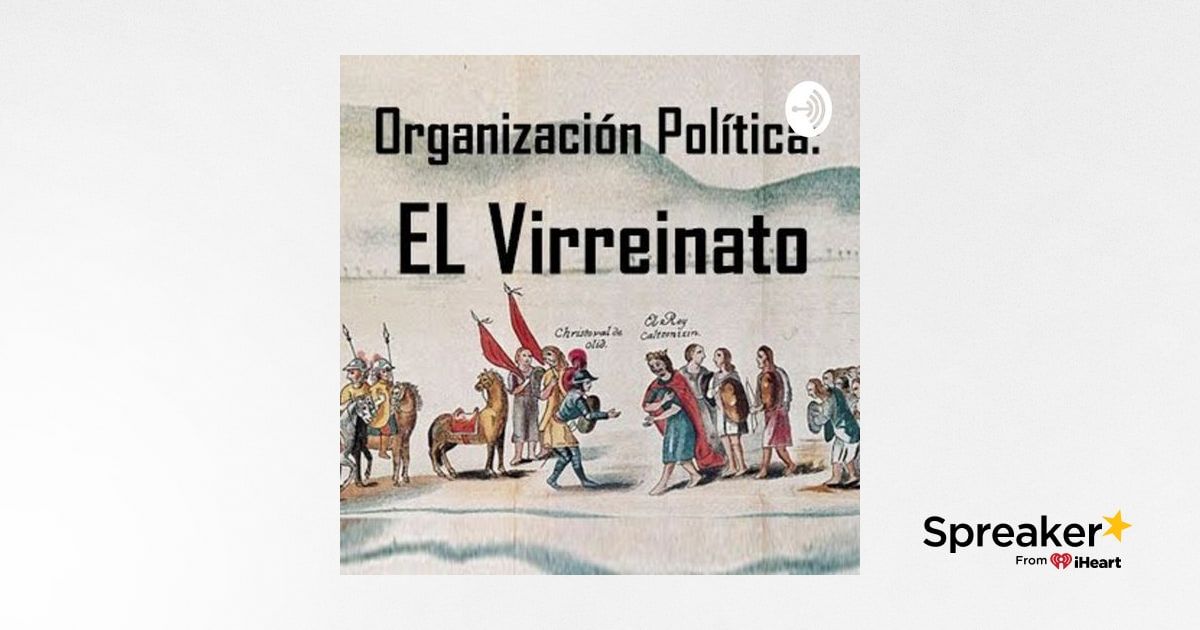 Organizacion Politica Del Virreinato