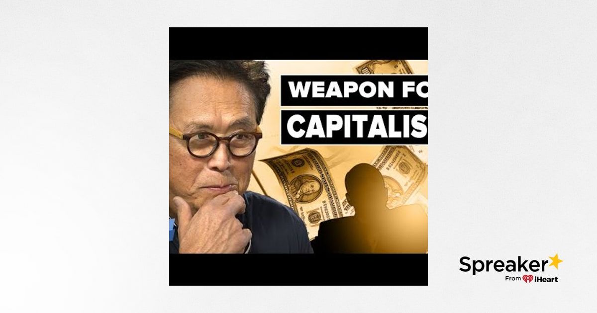 095 Weapon For Capitalism Financial Education Robert Kim Kiyosaki