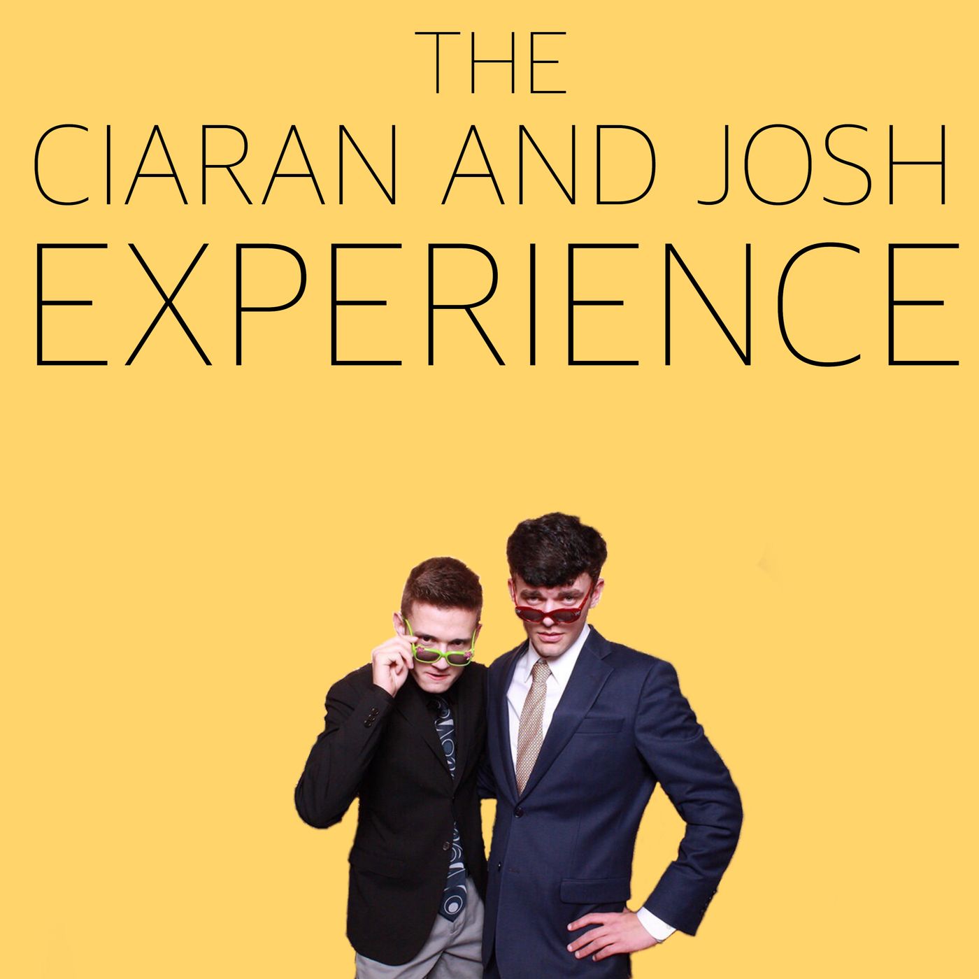 The Ciaran and Josh Experience