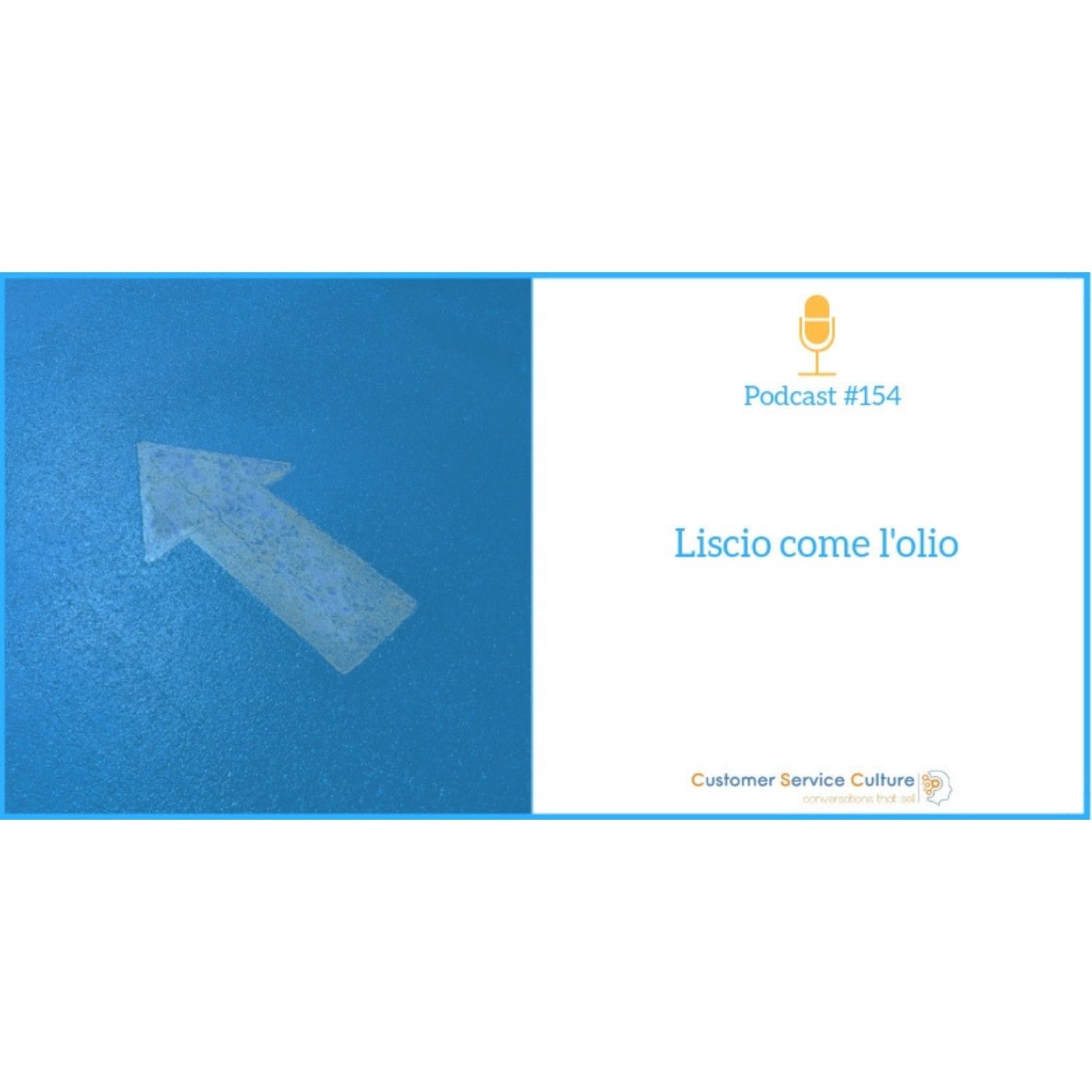 #154 Semplificare la vita al cliente per prevenire frizioni