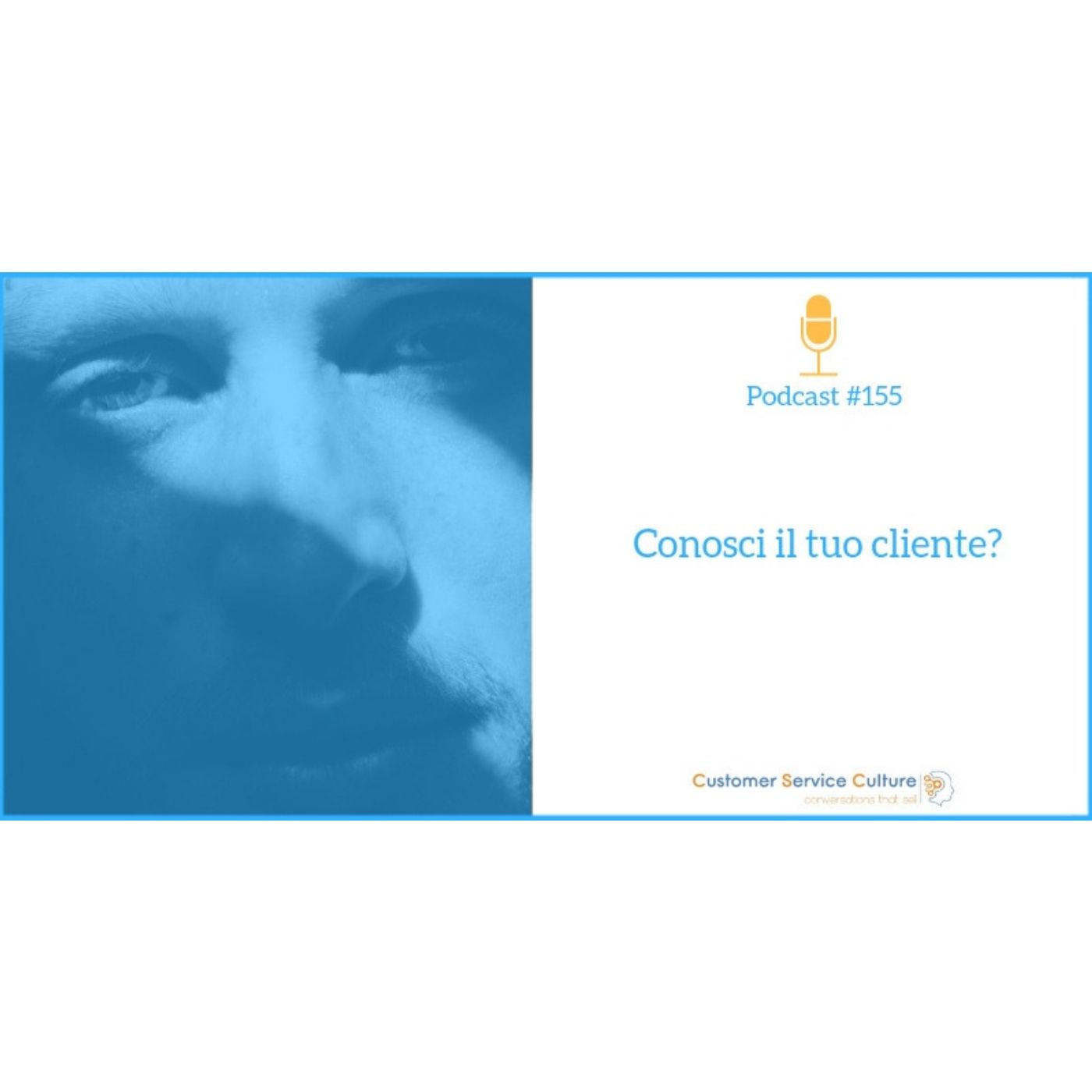#155 Il cliente? Lo voglio vedere in faccia