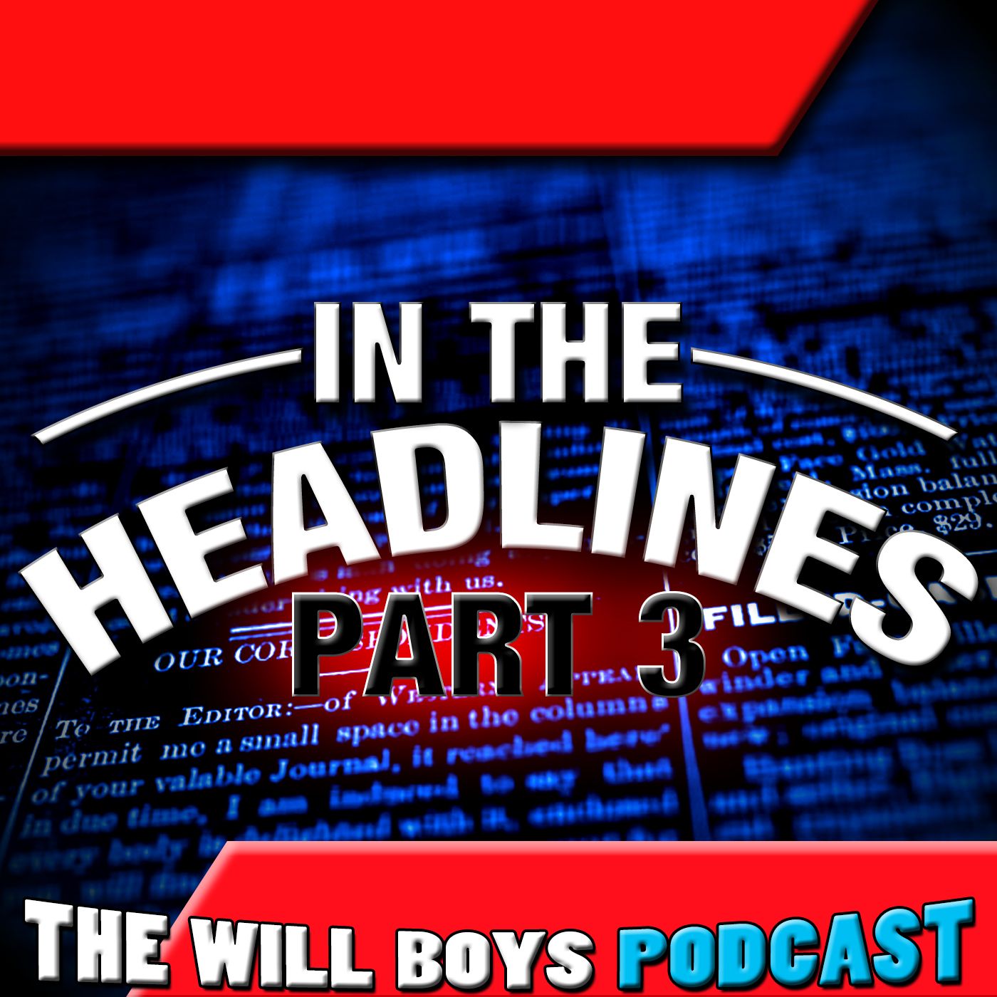 S1:E33 In The Headlines pt. 3
