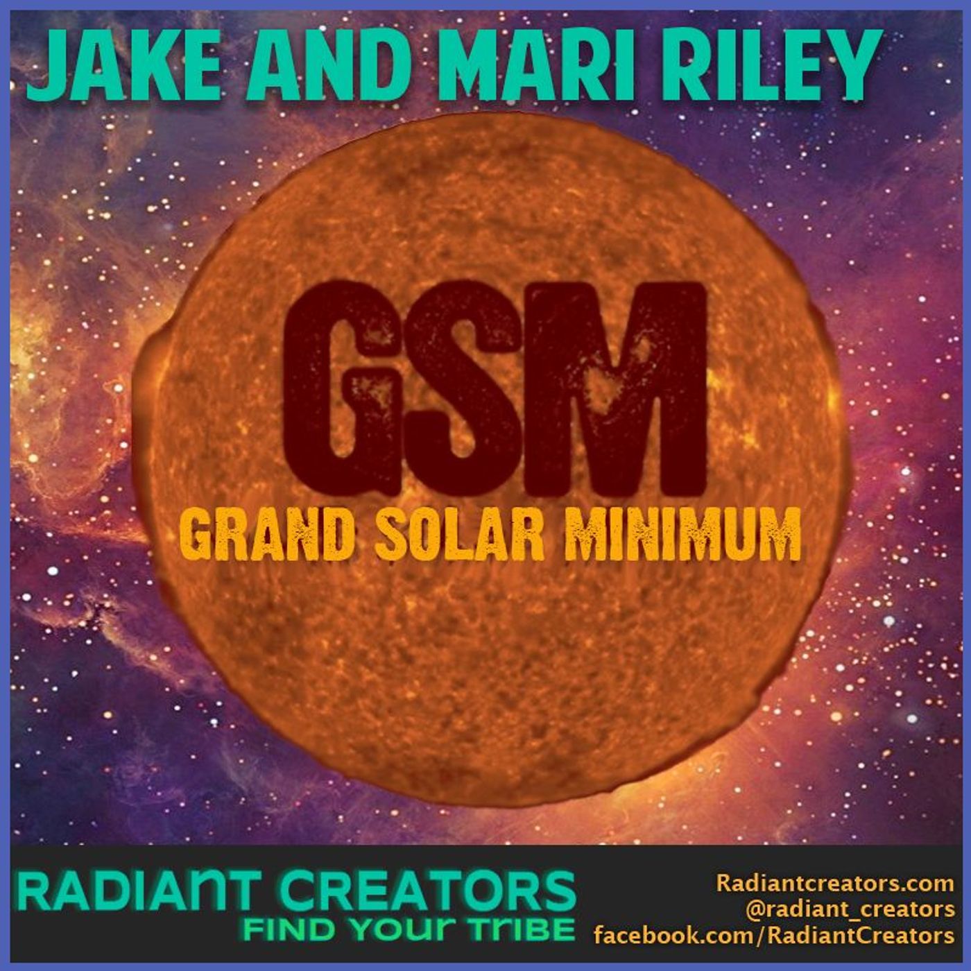 Jake and Mari Riley - Grand Solar Minimum 101