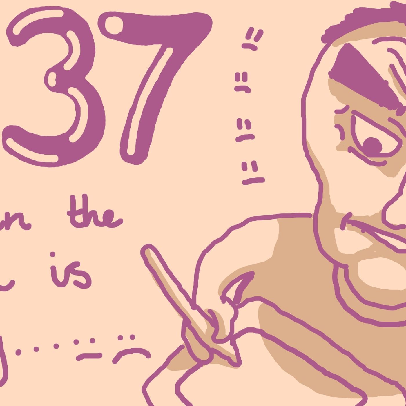 #37  - Why.. art? #37  - Why.. art?