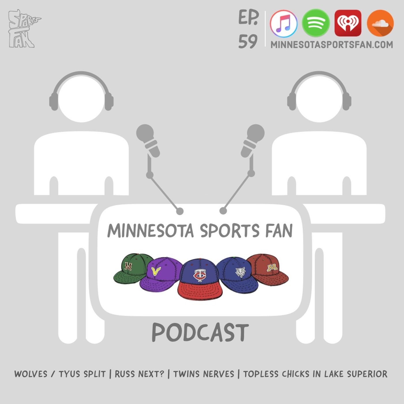 Ep. 59: Wolves Don't Want Tyus, Do They Want Russ?... and Topless Chicks in Lake Superior