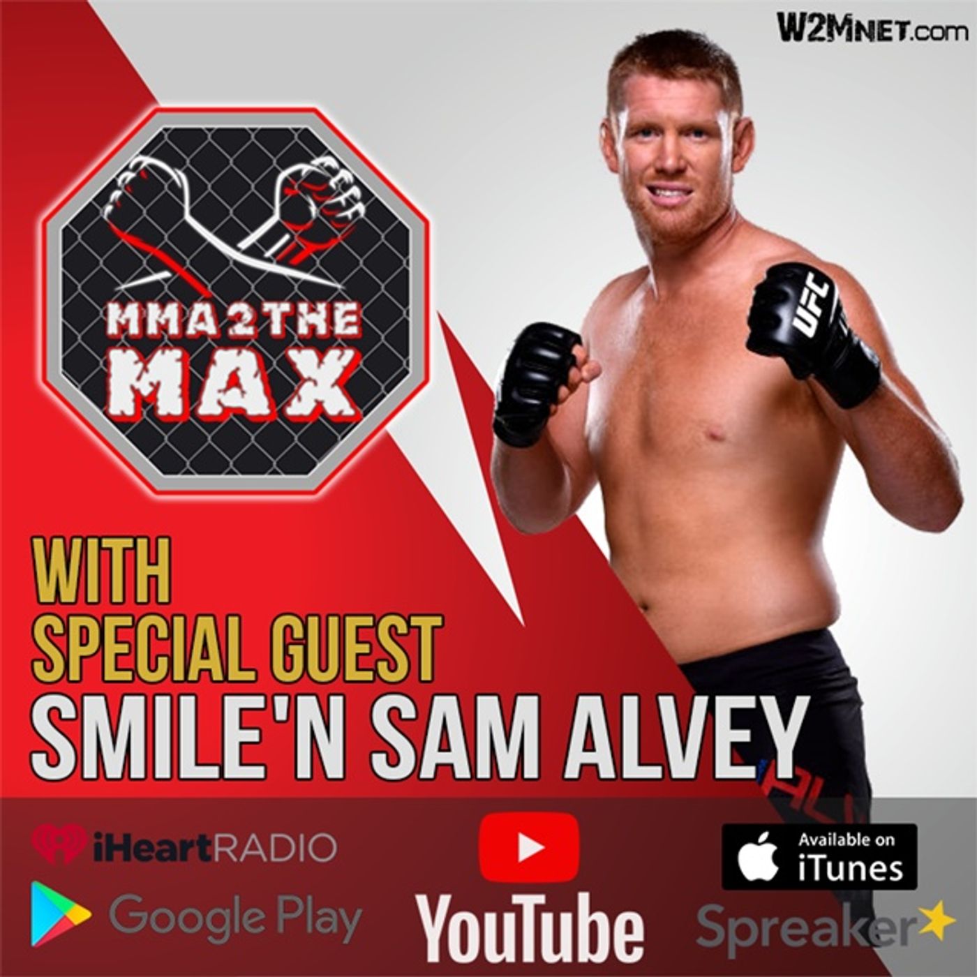 MMA 2 the MAX #45: "Smile'N" Sam Alvey Interview