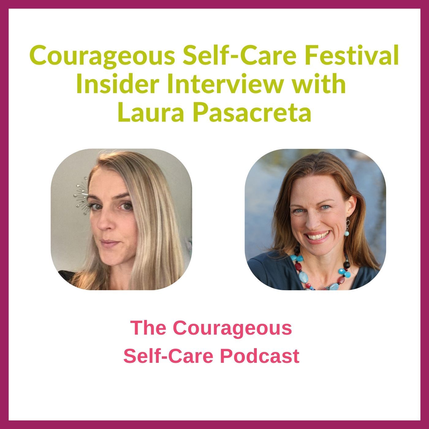 The Courageous Self-Care Podcast