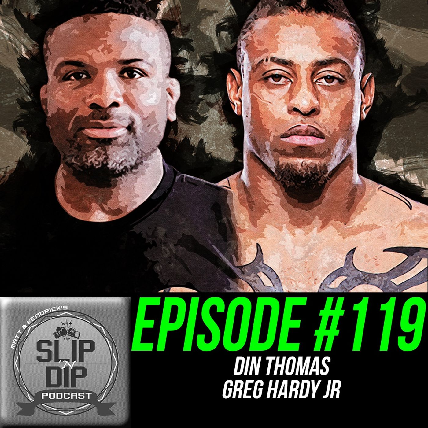 #119 - "Stepping up to the Plate" w/ Din Thomas & Greg Hardy Jr.