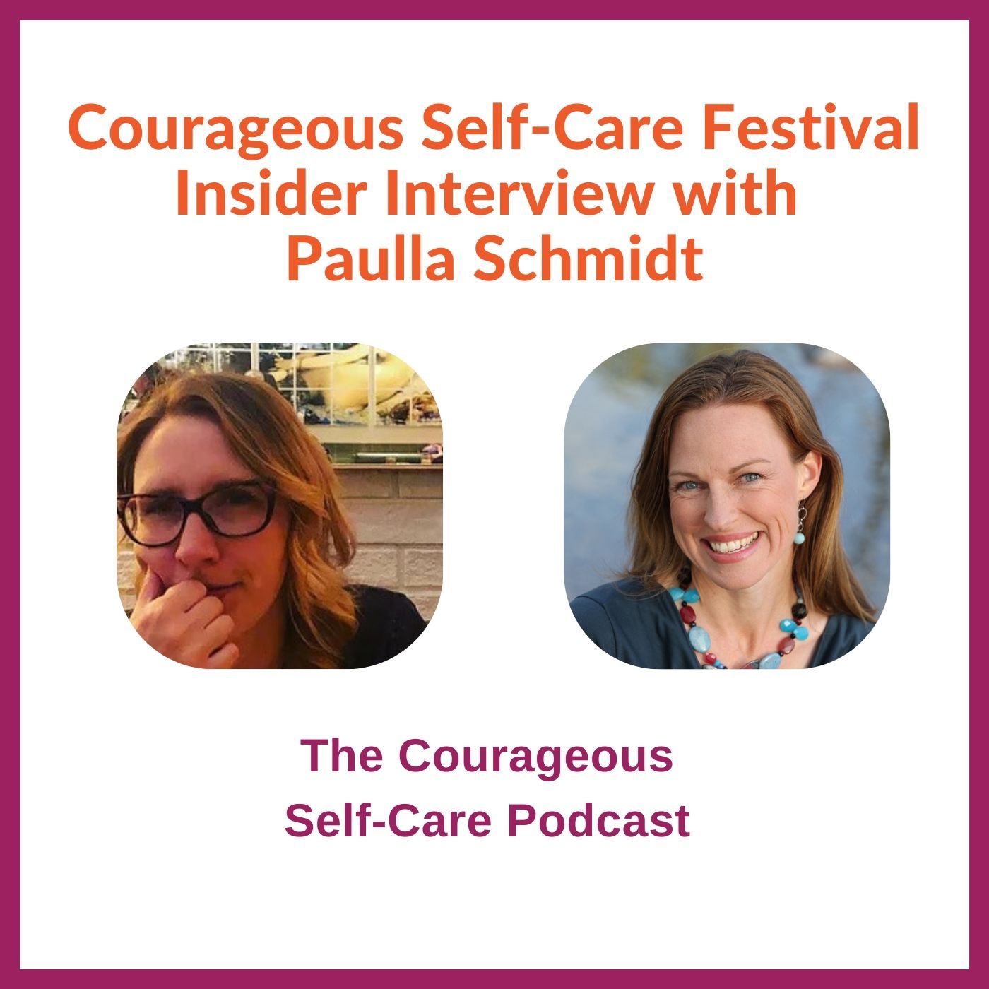 The Courageous Self-Care Podcast