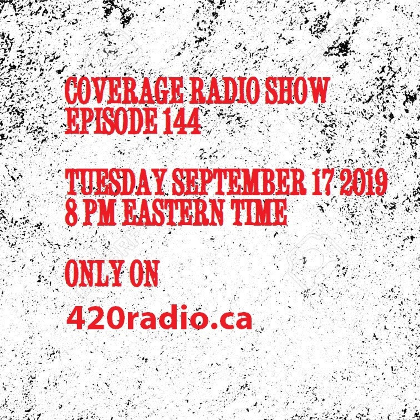 Coverage Radio Show #144 9-17-19