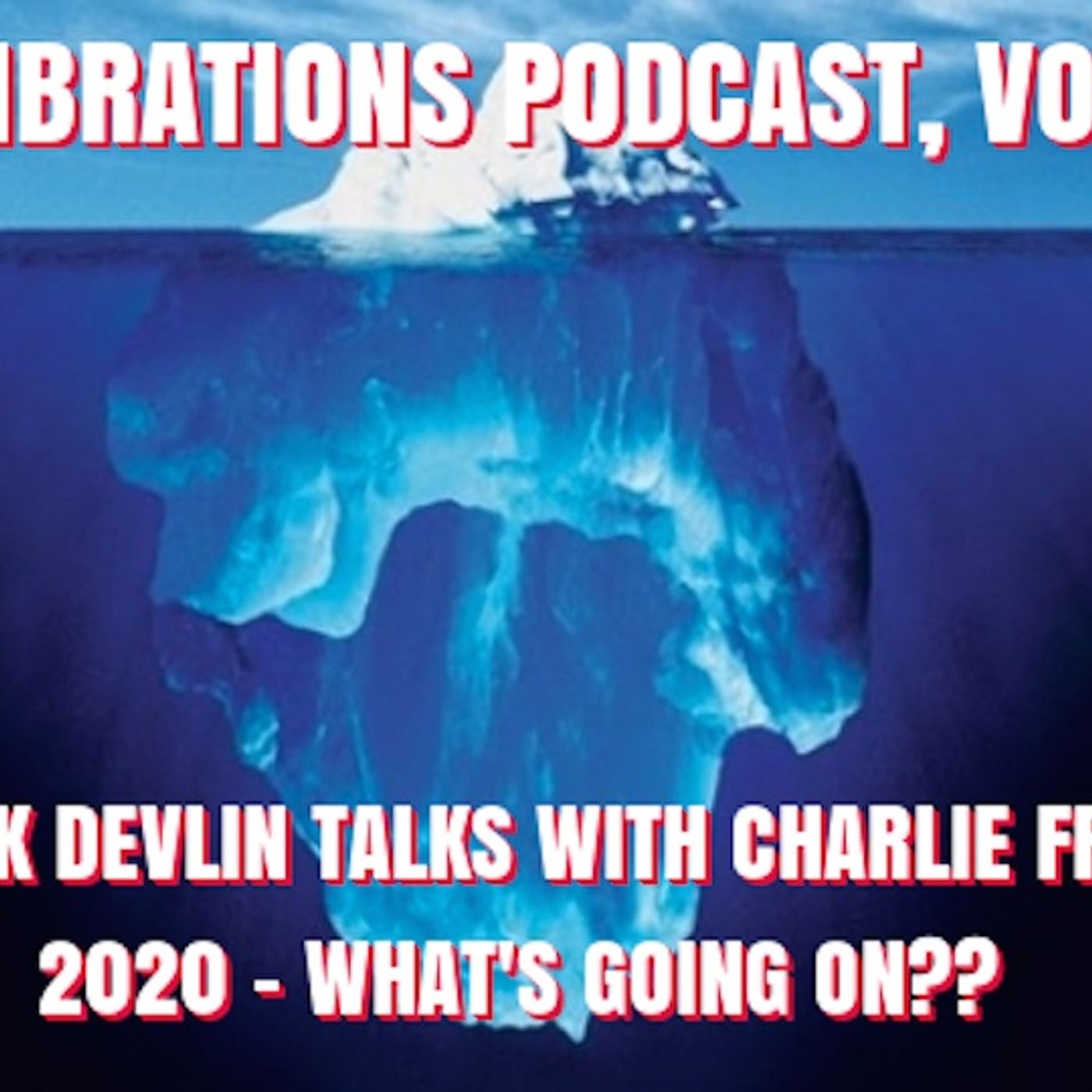 GVP #168 - Charlie Freak: 2020 - What's Going On?