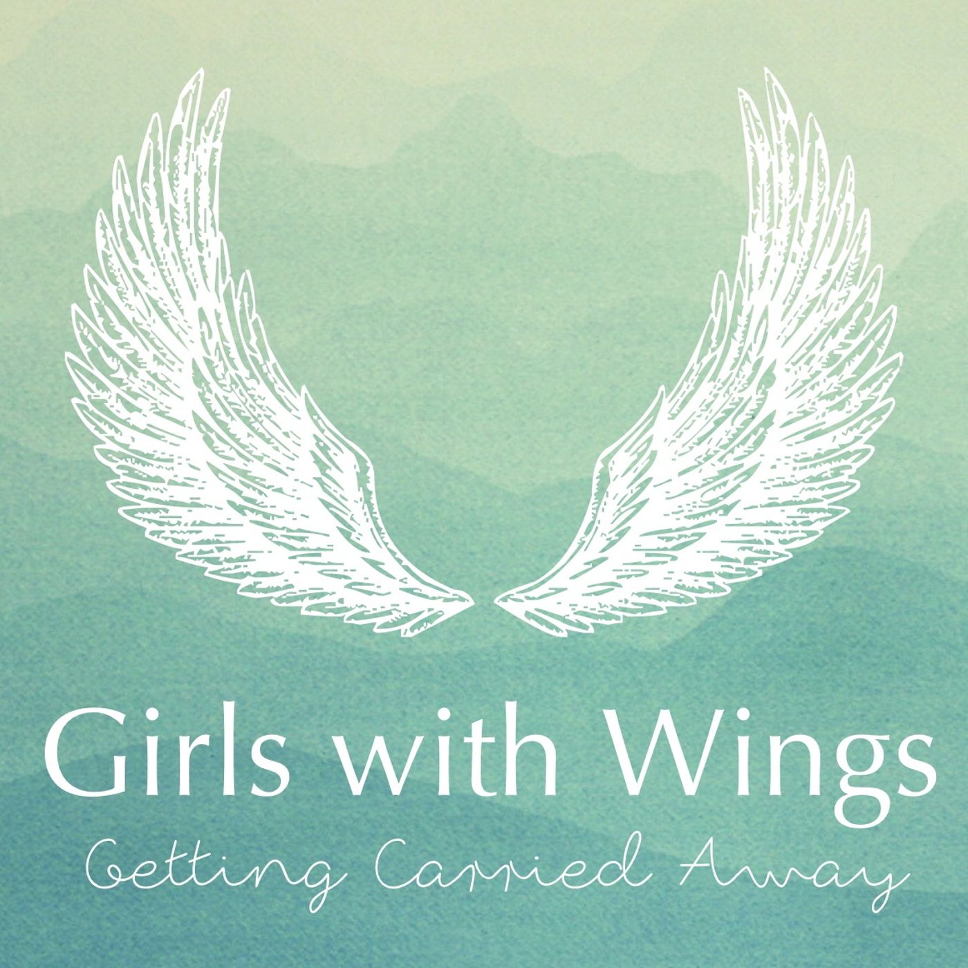 Girls With Wings: Getting Carried Away