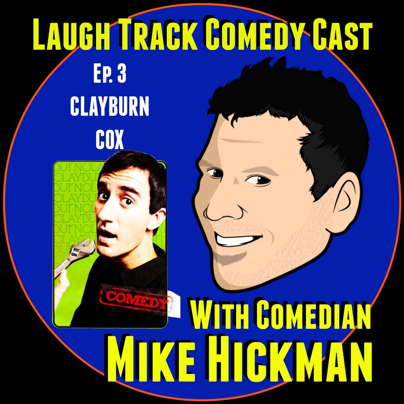 Laugh Track Comedy Cast with Mike Hickman