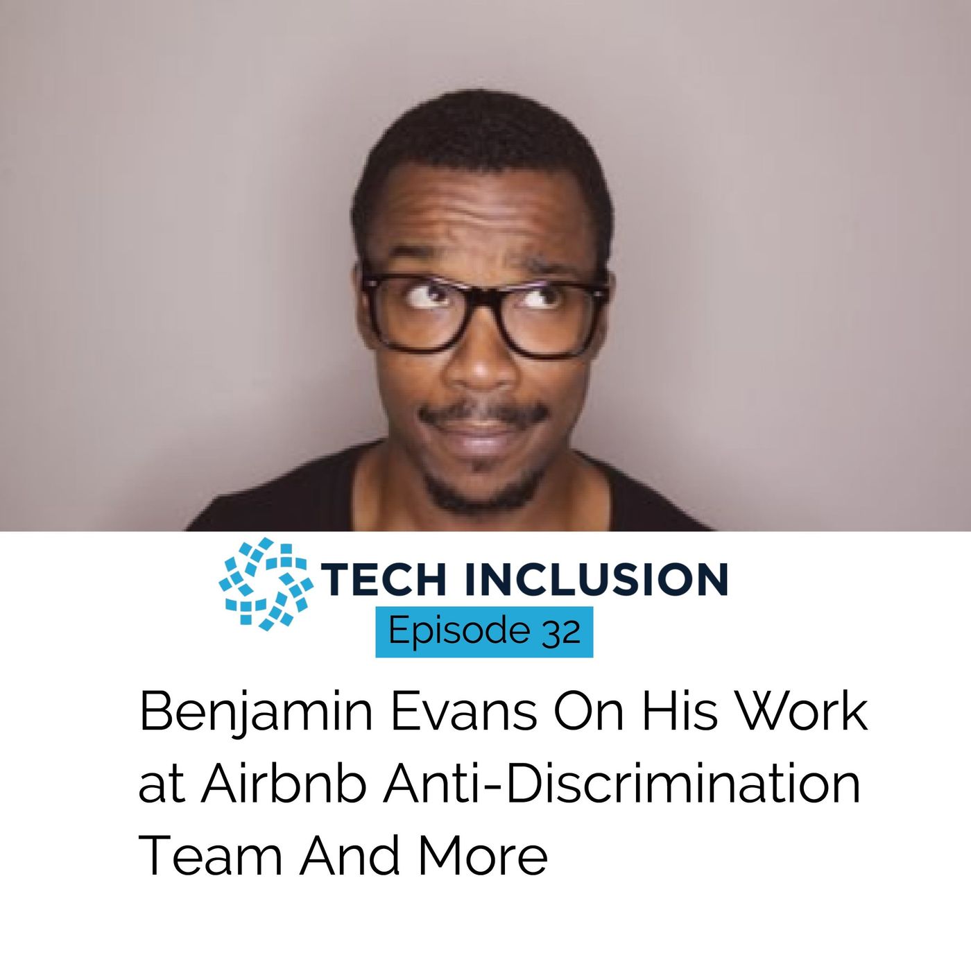 32: Benjamin Evans On His Work at Airbnb Anti-Discrimination Team and more!