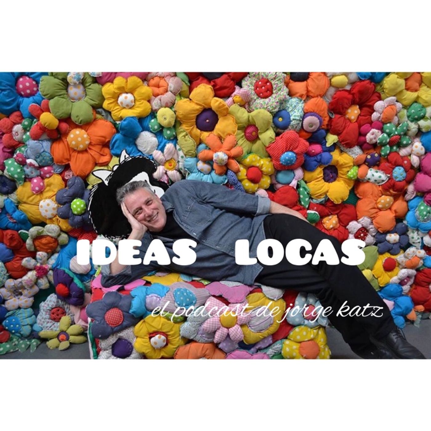 IDEAS LOCAS   jorge katz\'s show