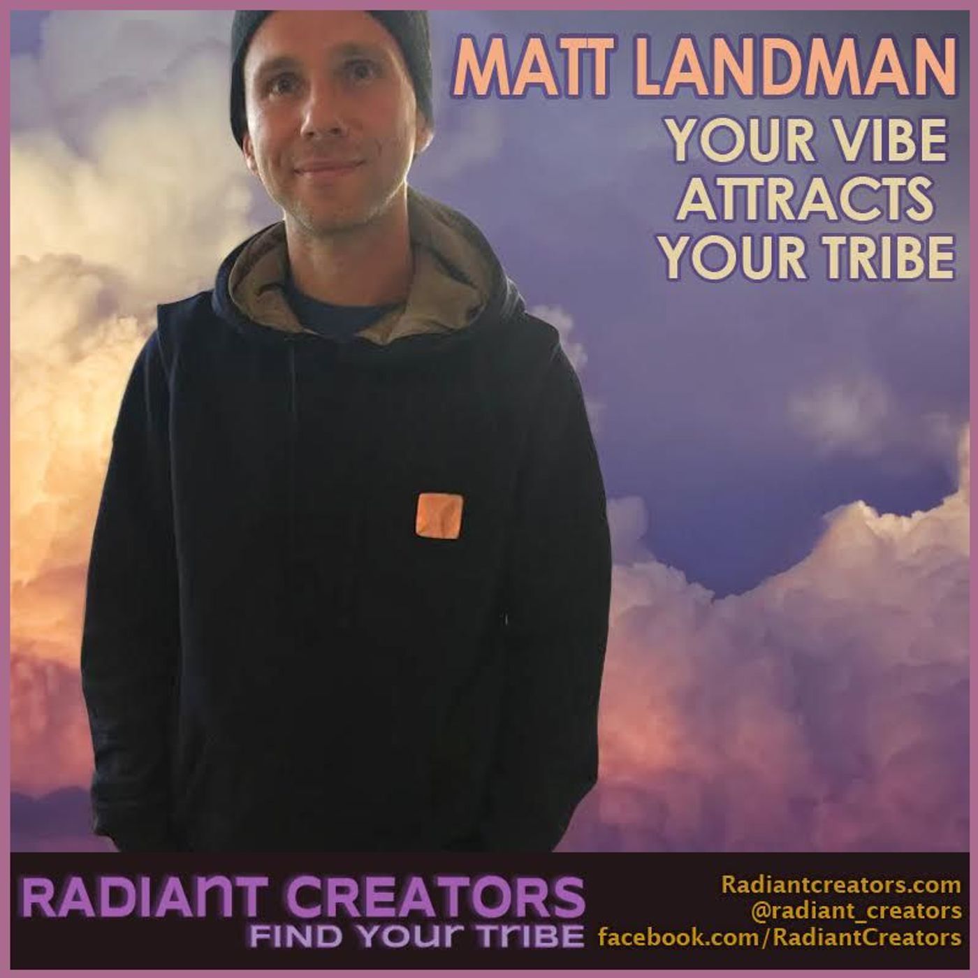 Interview with Matt Landman - Your Vibe Attracts Your Tribe