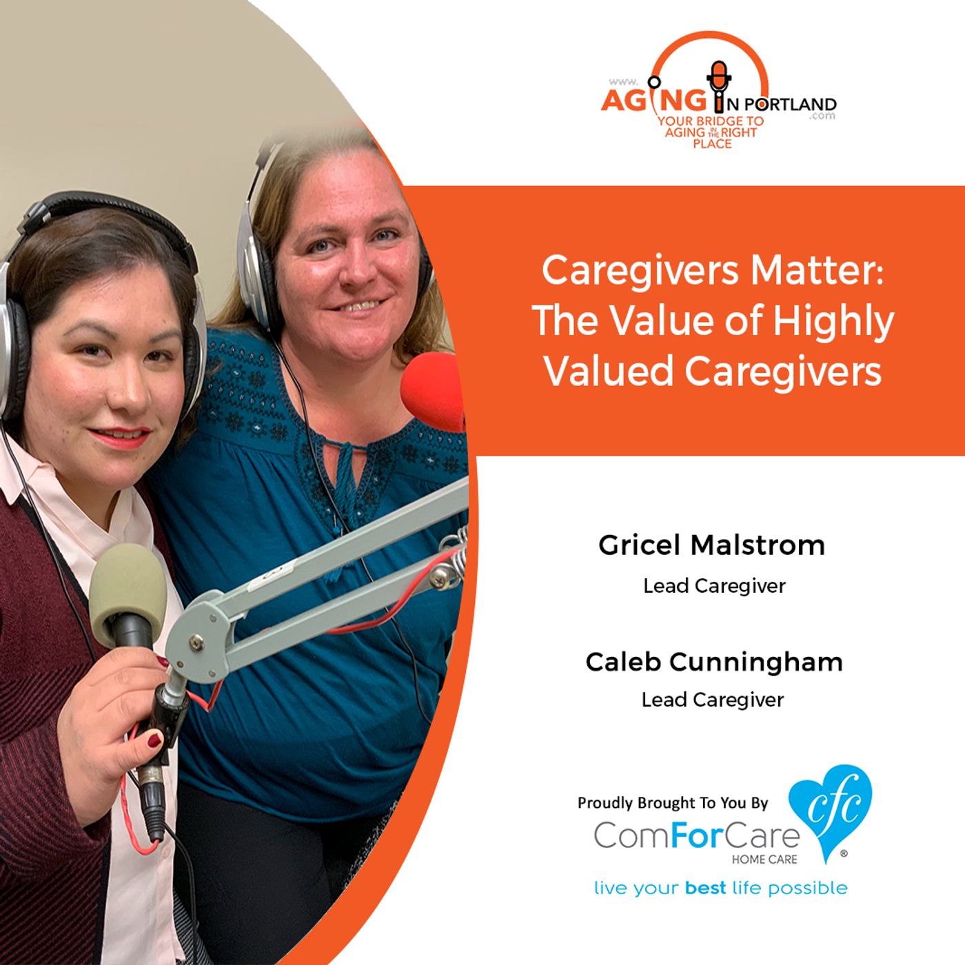 1/8/20: Gricel Malstrom with ComForCare Home Care of West Linn & Charity Fenley | Caregivers Matter: The Value of Highly Valued Caregivers
