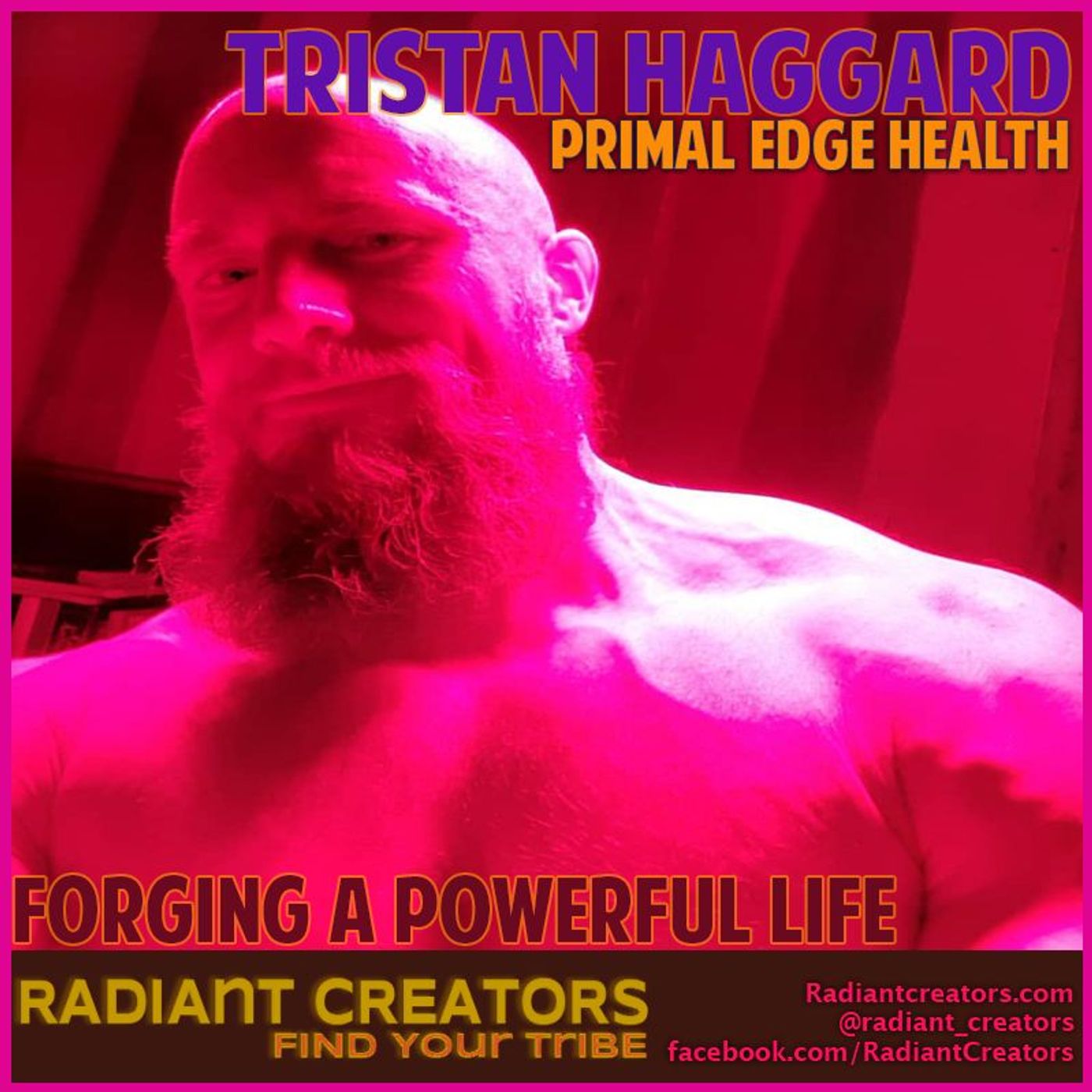 Interview With Tristan Haggard (Primal Edge Health) - Forging A Powerful Life