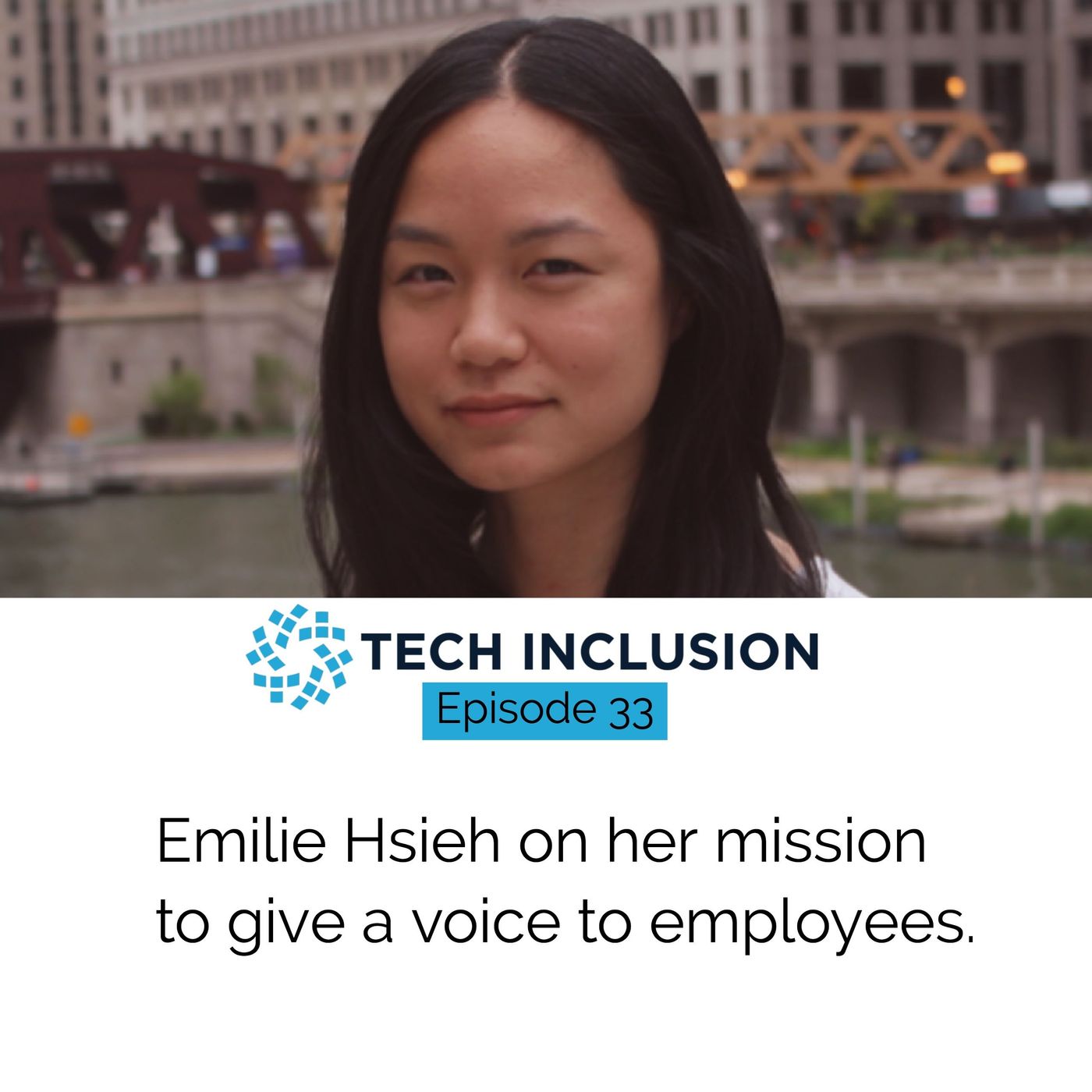 33: Emilie Hsieh On Her Mission To Give A Voice To Employees