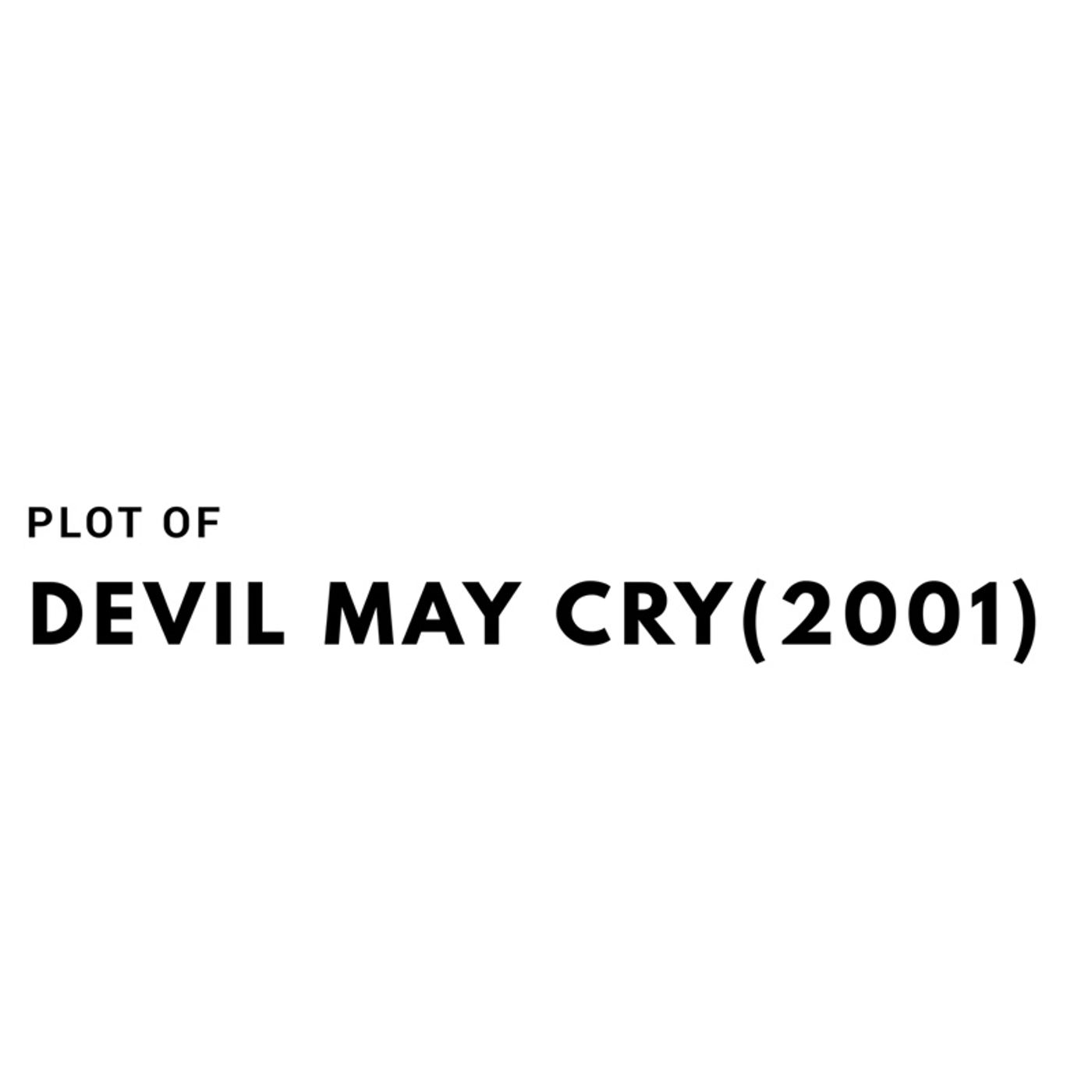 The Plot of Devil May Cry(2001)