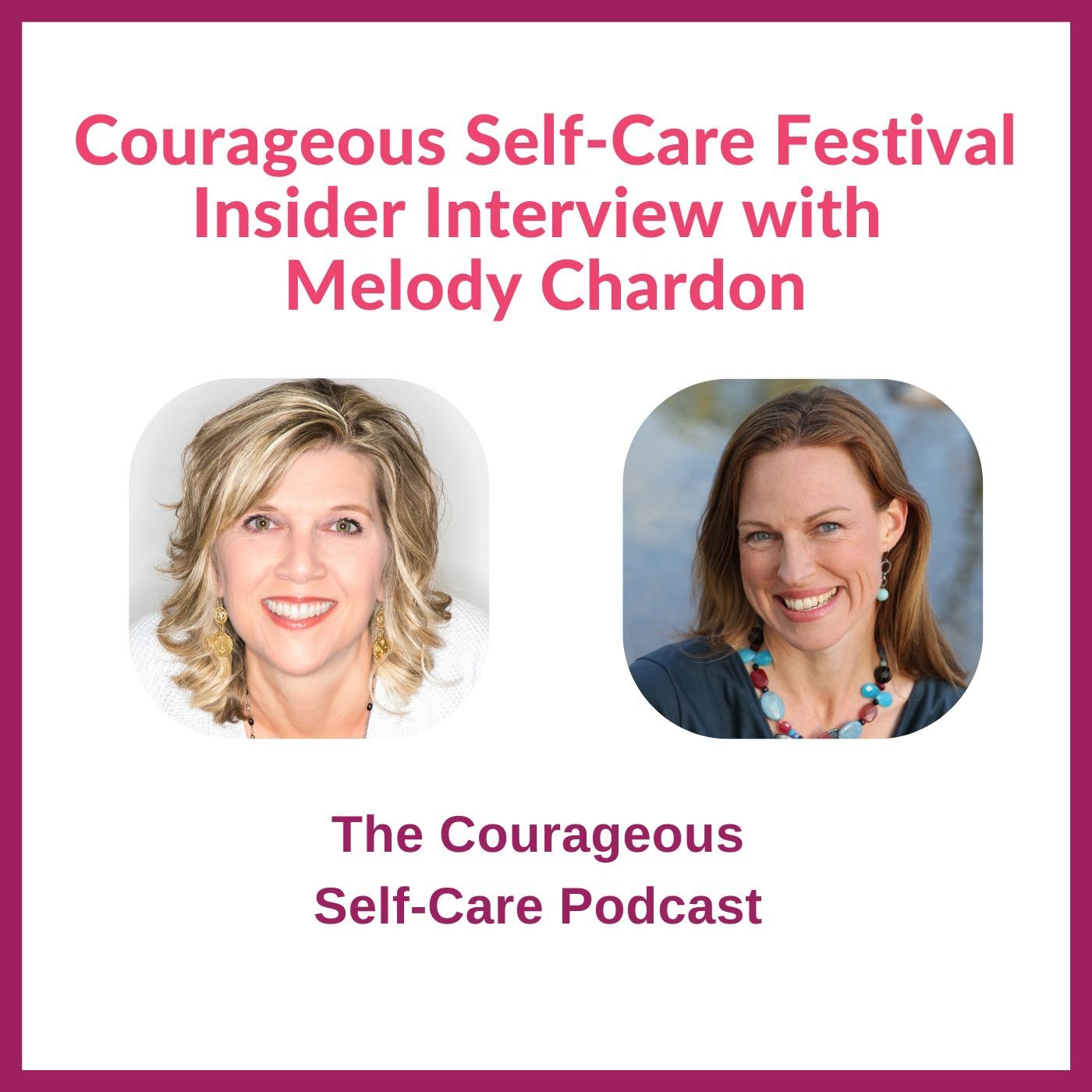 The Courageous Self-Care Podcast