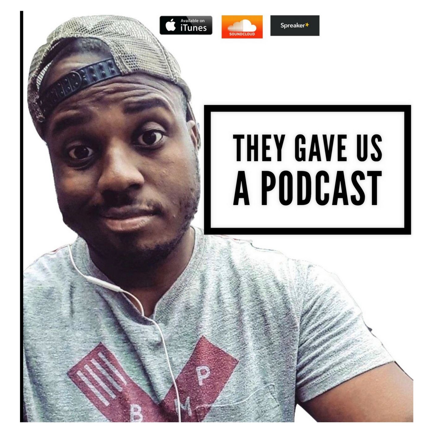 They Gave Us a Podcast