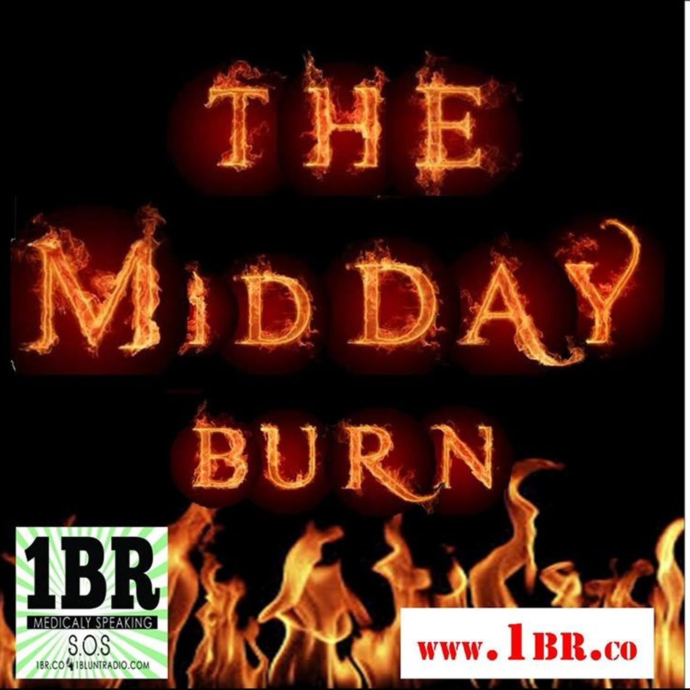 MID DAY BURN Fire It Up!!!