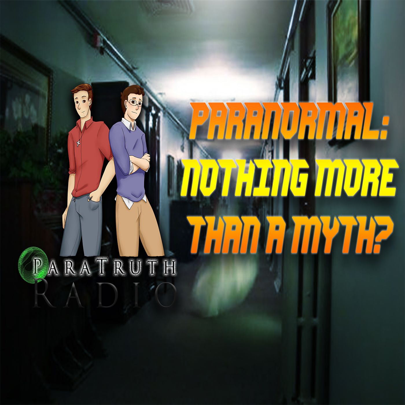 EP 219: Paranormal: Nothing More Than a Myth?