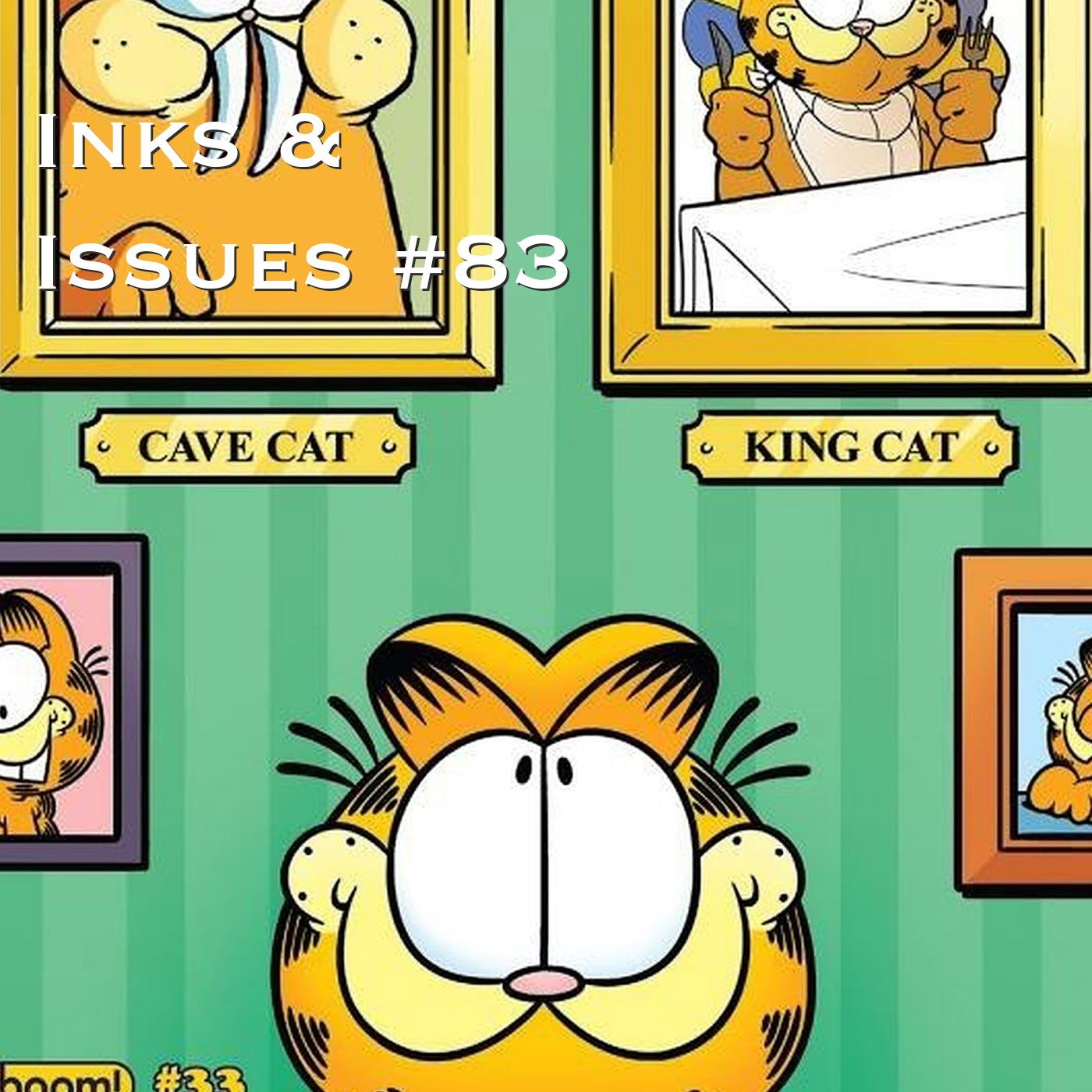 Inks & Issues #83 - Garfields 9 Lives