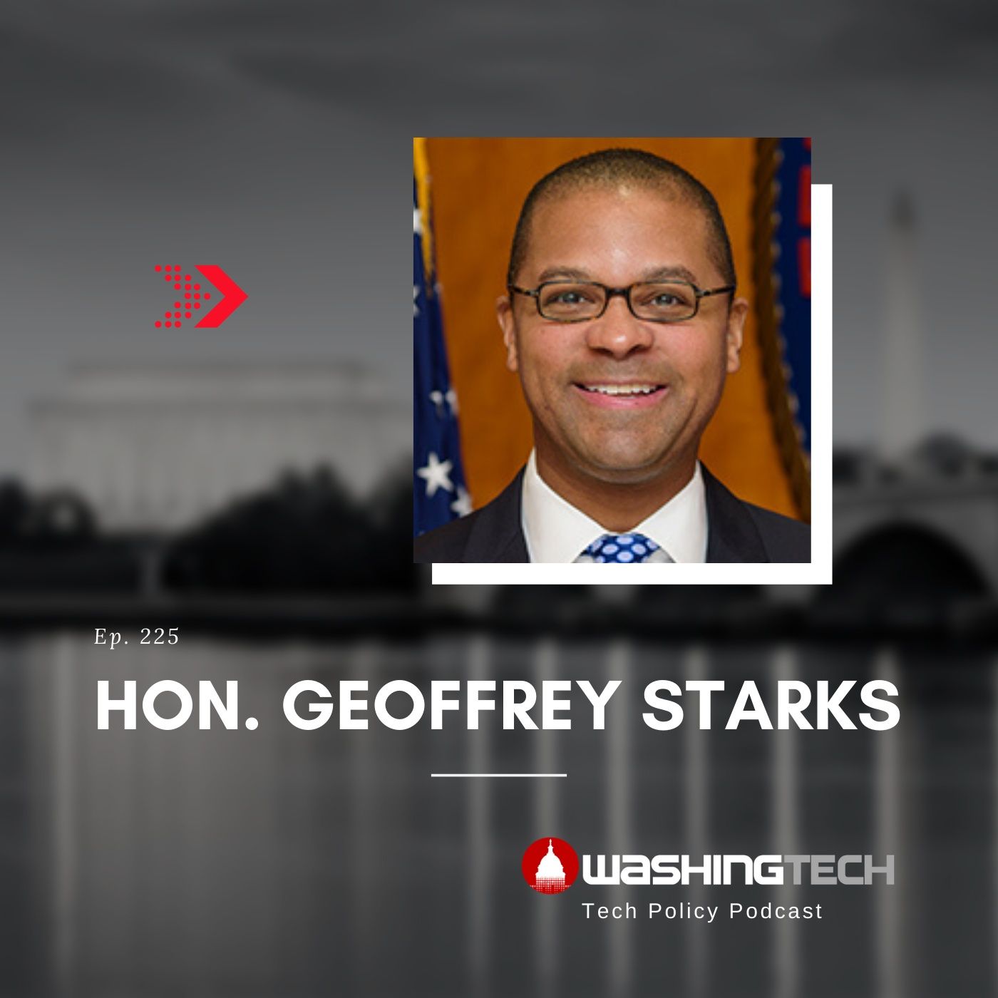 ‘Communications Policy in the COVID-19 Era’ with Hon. Geoffrey Starks (Ep. 225)