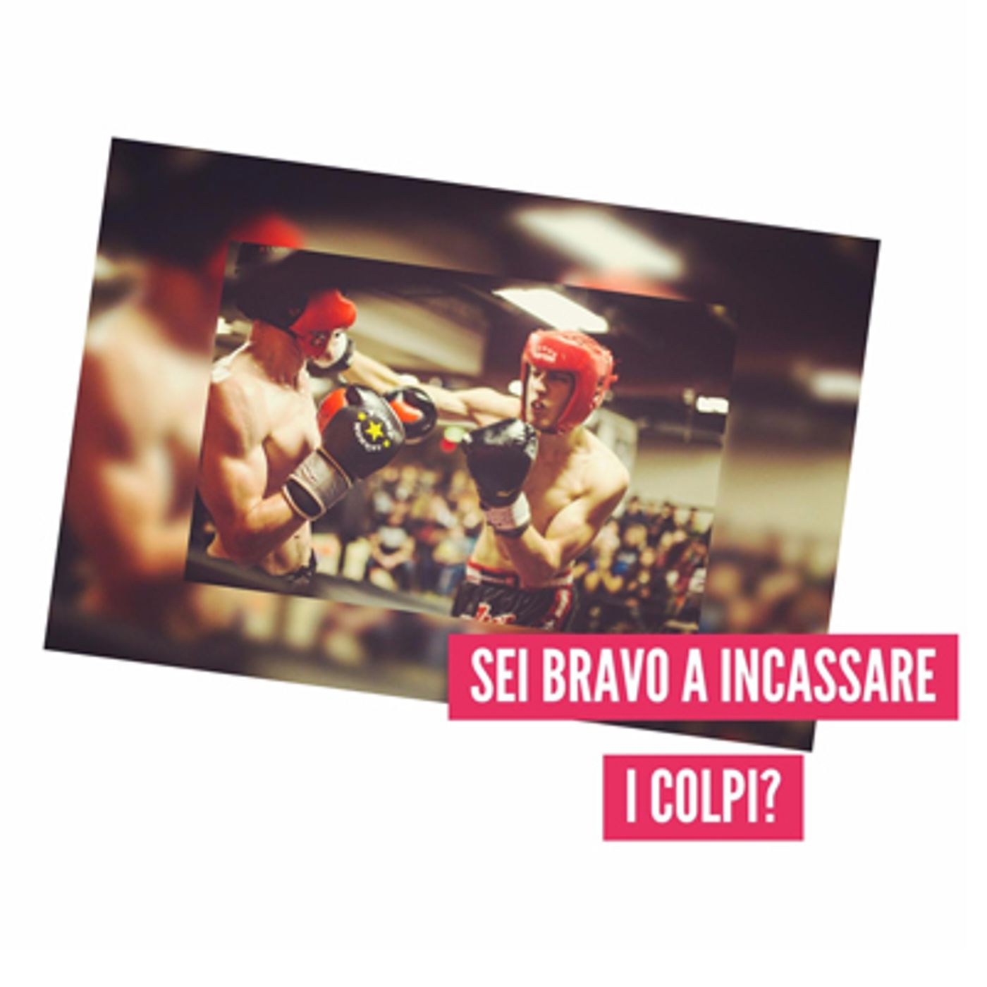 Sei Bravo A Incassare I colpi?