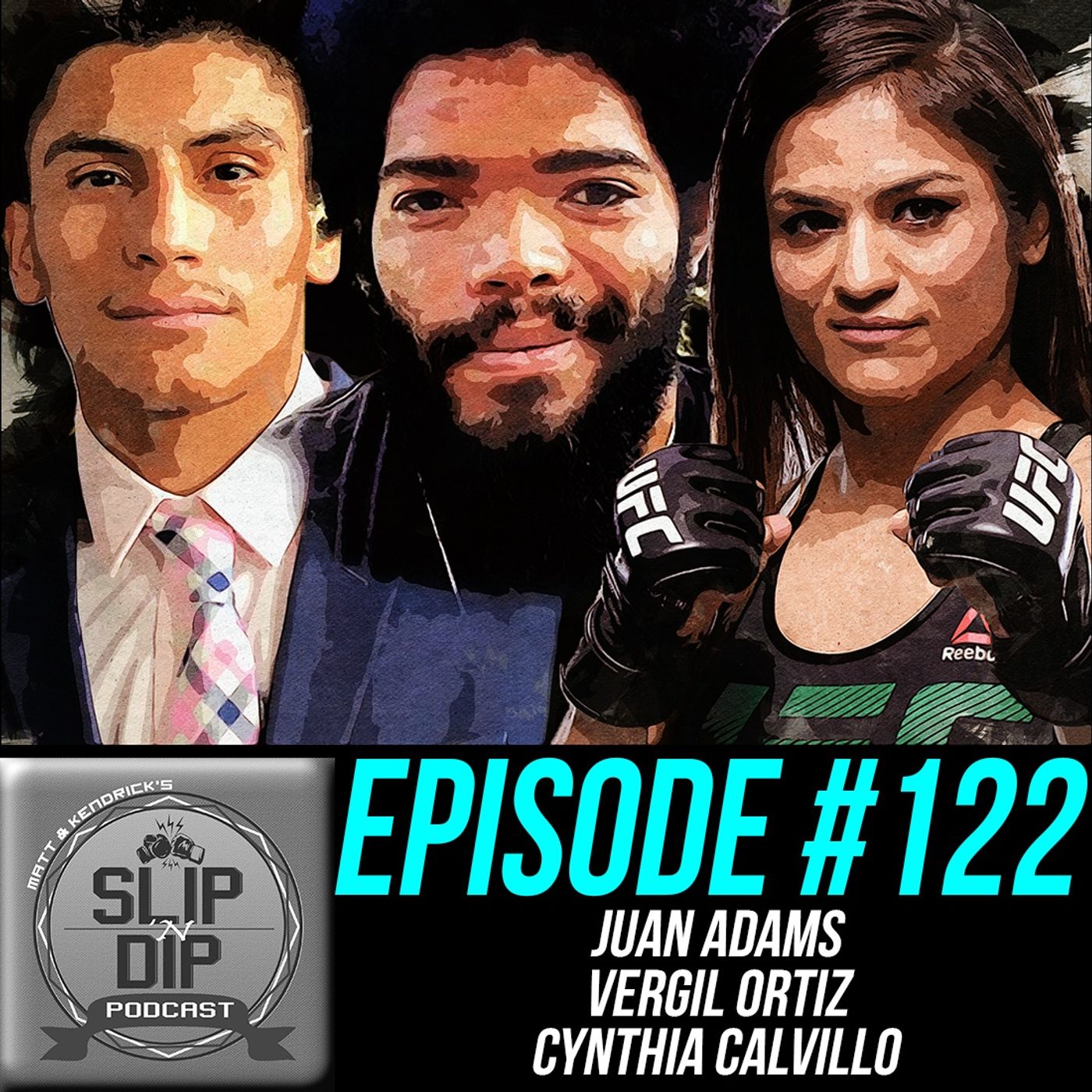 #122 - "Changing the Scenery" w/ Juan Adams, Vergil Ortiz, & Cynthia Calvillo