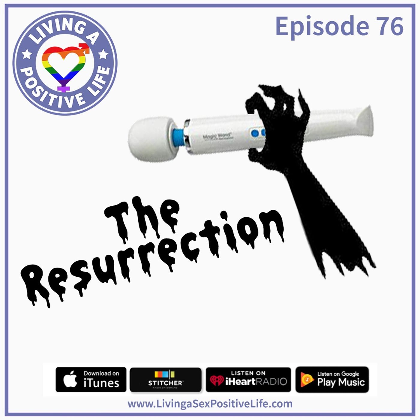 Sex Positive Me - E76: The Resurrection