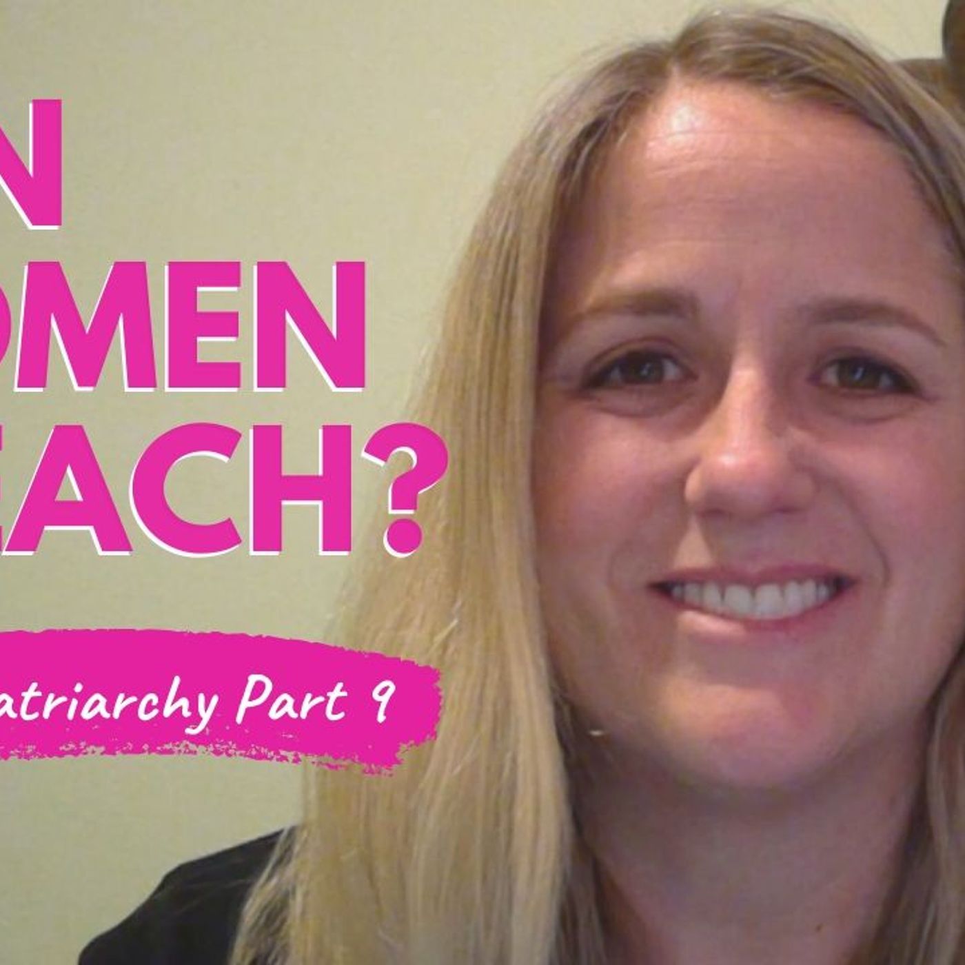 Nagging Thoughts Clapback: "Does the Bible Permit a Woman to Preach?" 1 Peter 3:1 Eisegesis Part 9
