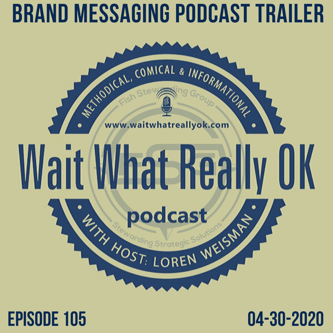 Brand Messaging Podcast Trailer for Wait What Really OK