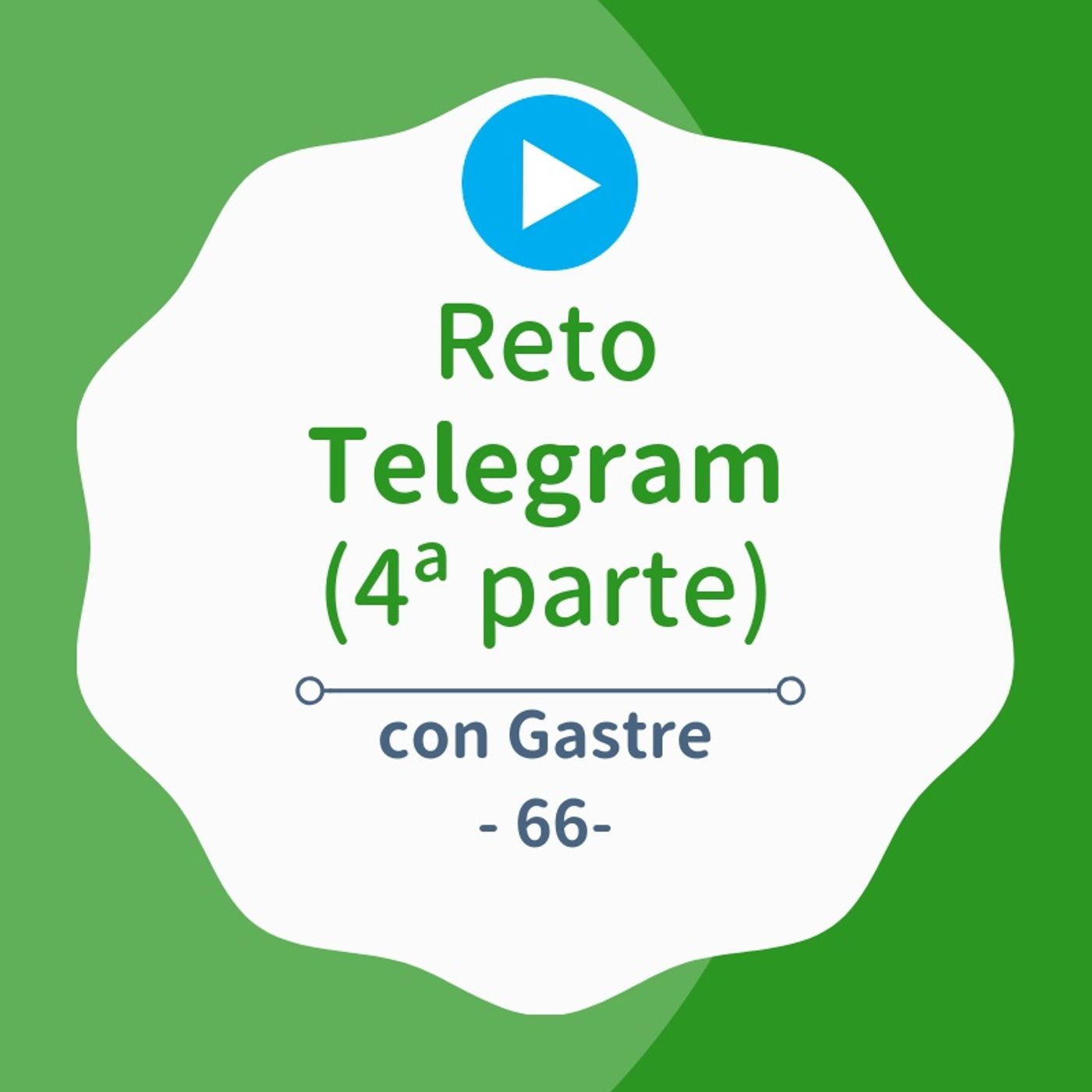 [CampaReto] Cómo ganar dinero con un canal de Telegram (4ª parte, con Gastre) #66