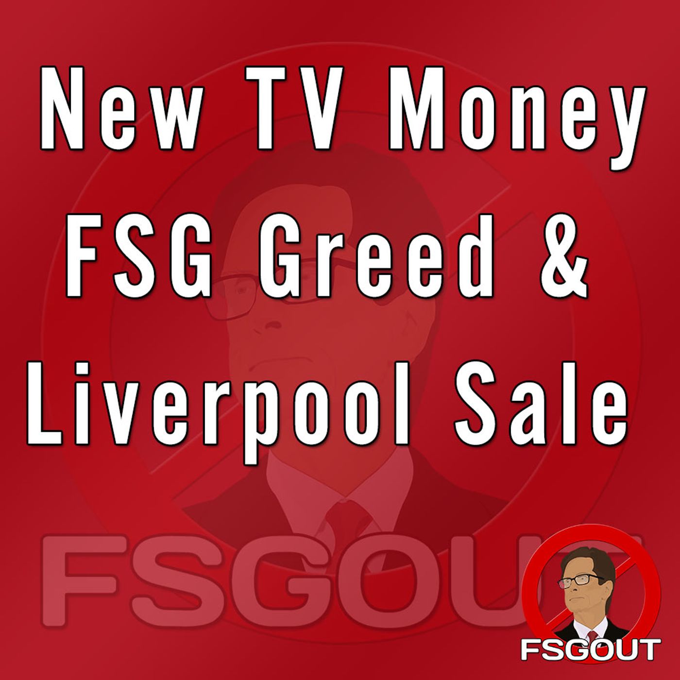 New TV Money, FSG Greed & Liverpool Sale
