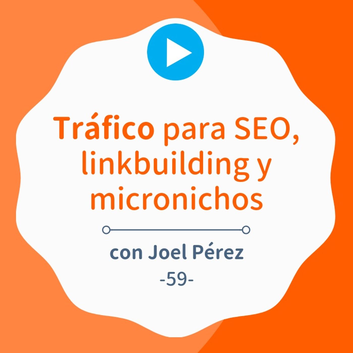 Tráfico como factor de ranking, linkbuilding y micronichos #59