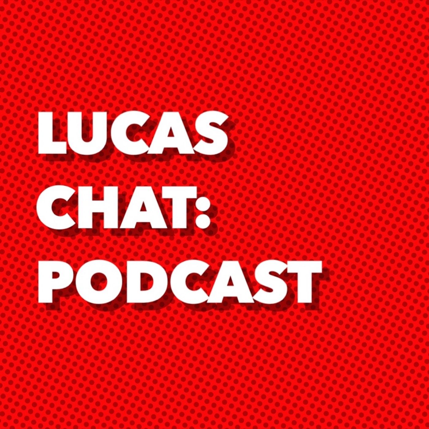 Lucas Chat Podcast-“The ones who don’t wear masks”