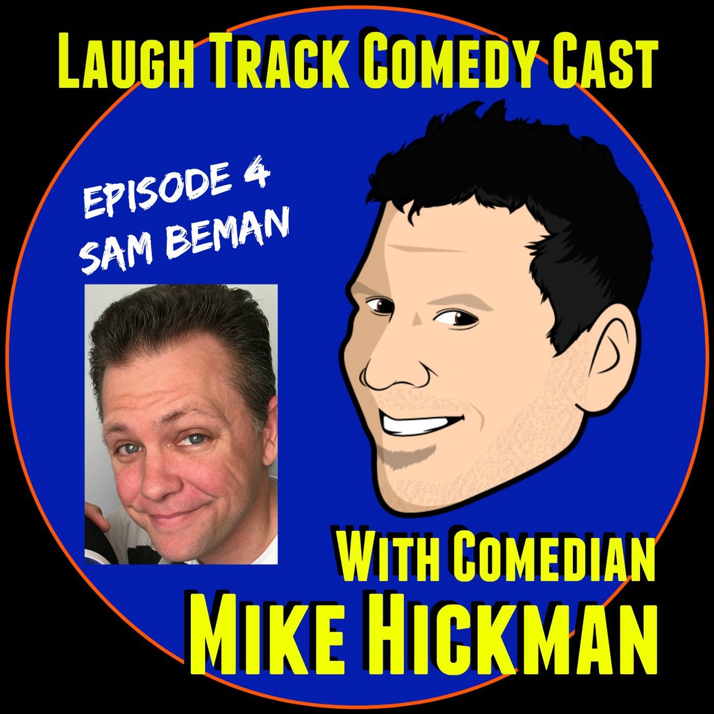 Laugh Track Comedy Cast with Mike Hickman