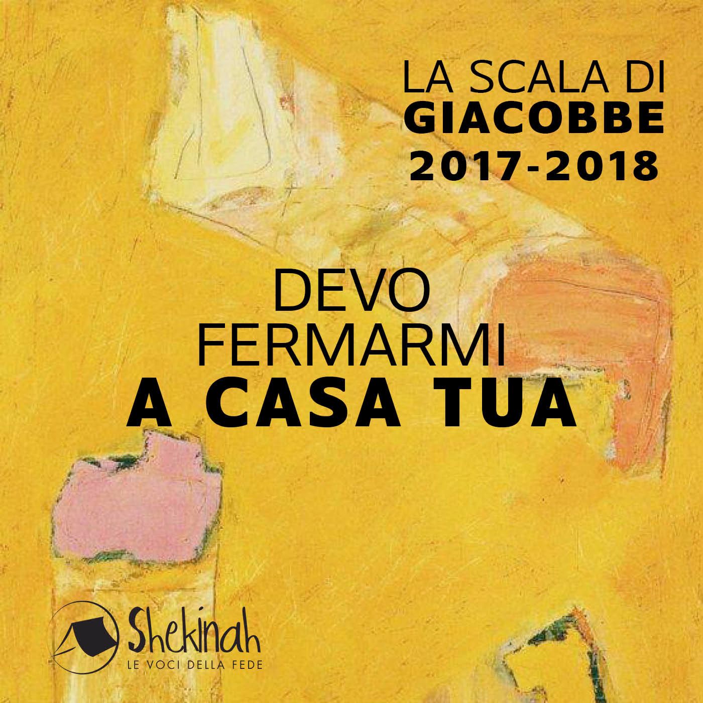 La Scala di Giacobbe 2017 - 2018 La Scala di Giacobbe 2017 - 2018