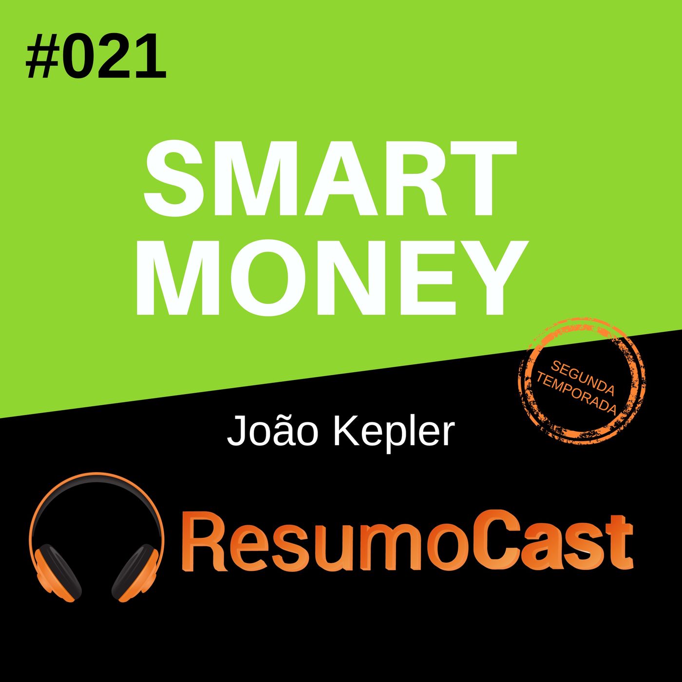 T2#021 Smart money | João Kepler T2#021 Smart money | João Kepler