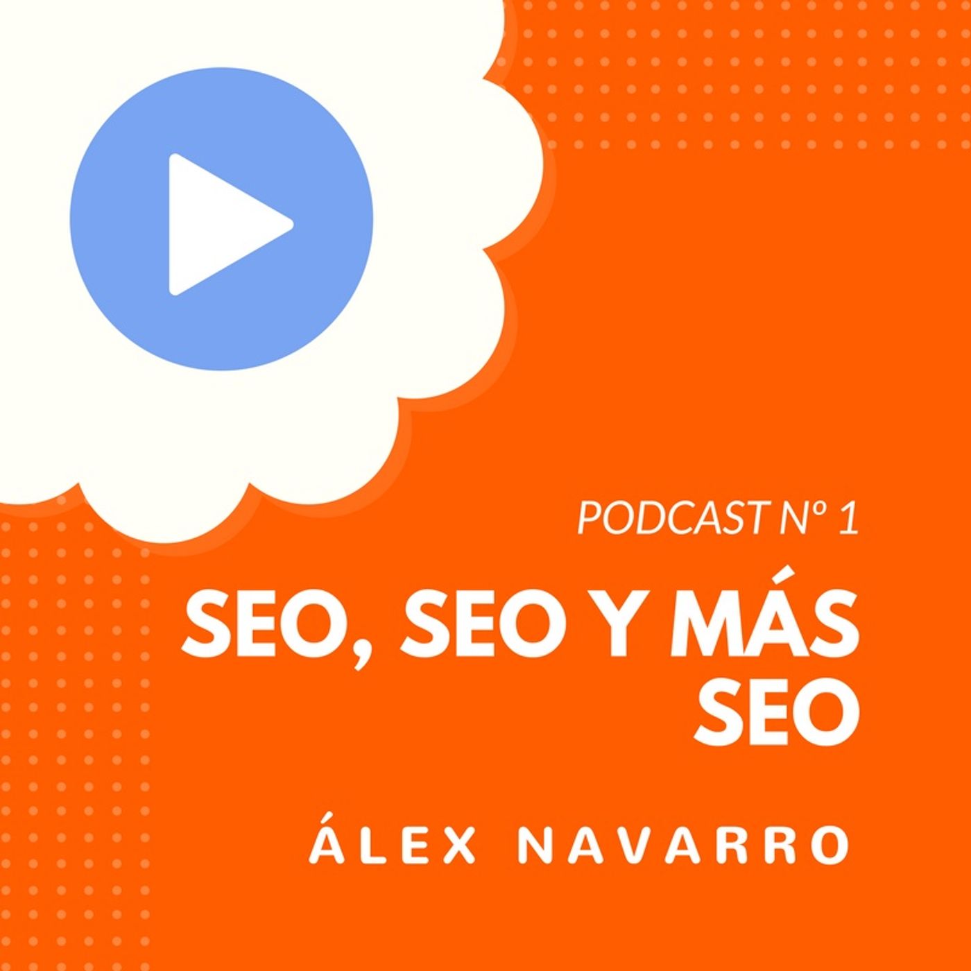 SEO, SEO y más SEO con Álex Navarro - #1 CW Podcast